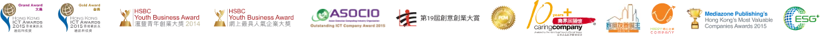 Awards: Hong Kong ICT Awards 2015 — Grand Award; Hong Kong ICT Awards 2015 — Gold Award; HSBC Youth Business Award 2014; HSBC Youth Business Award — Most Popular Online Business; ASOCIO Outstanding ICT Company Award 2015; 第19屆創意創業大賞; 10 Years Plus Caring Company; Mediazone Publishing’s Hong Kong’s Most Valuable Companies Awards 2015; ESG+; Build4Asia Awards 2022 — Outstanding Products (Technology), M² Solution Suite; Smart Living Partnership Award 2021 — Outstanding Cloud-based Construction Information Management Platform, M² Solution Suite